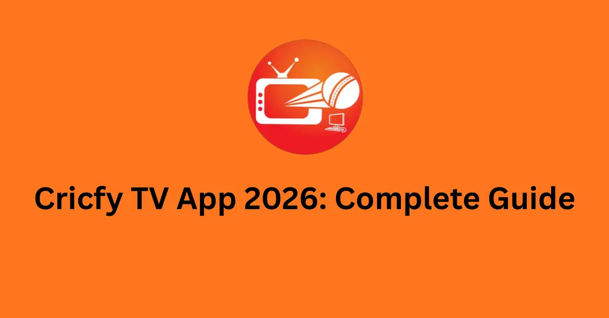Cricfy TV App: Complete Guide to Features, Safety, and Cricket Updates (2025)