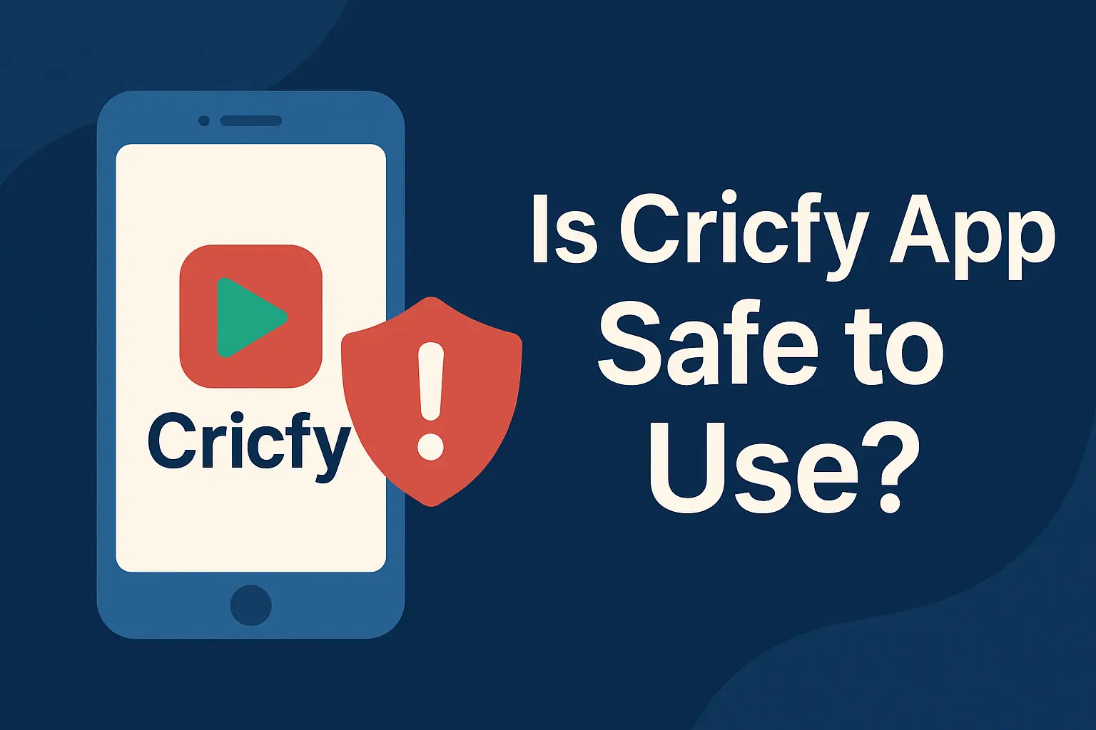 Is Cricfy App Safe to Use A Complete 2026 Safety Review for Users